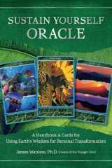 Sustain Yourself Oracle A Handbook and Cards for Using Earth’s Wisdom for Personal Transformation cover image