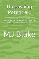 Unleashing Potential A Mother's Journey of Empowering Autistic and ADHD Children cover image