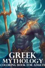 Greek Mythology Coloring Book: Amazing Designs with Greek God And Goddess Coloring Book For Adults And Teens cover image
