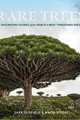 Rare Trees The Fascinating Stories of the World’s Most Threatened Species cover image