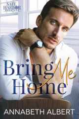 Bring Me Home A Dad's Best Friend Small Town MM Romance cover image