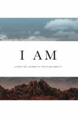 I Am A Forty Day Journey of Truth and Identity cover image