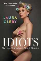Idiots Marriage, Motherhood, Milk & Mistakes cover image