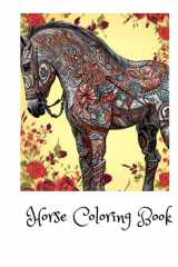 Horse Coloring Book for 8-12 Year Old Girls: Promoting Creativity, Relaxation, and Concentration - An Ideal Horse Book Gift for Young and Old Horse Lovers, Especially 11 Year Old Girls cover image