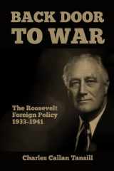 Back Door to War The Roosevelt Foreign Policy 1933-1941 cover image