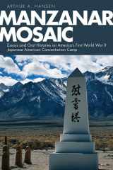 Manzanar Mosaic Essays and Oral Histories on America's First World War II Japanese American Concentration Camp cover image
