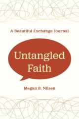 UNTANGLED FAITH How Honest Conversations with God Lead to Deeper Connection, Clarity, and Peace cover image