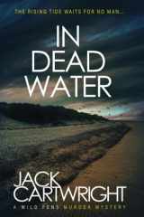 In Dead Water: A British Murder Mystery (The Wild Fens Murder Mystery Series) cover image