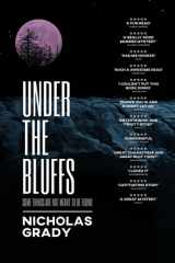 Under the Bluffs Some Things are Not Meant to be Found cover image