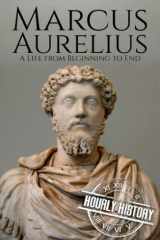 Marcus Aurelius: A Life from Beginning to End (Roman Emperors) cover image