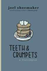 Teeth & Crumpets A Florilegium cover image
