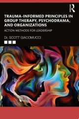 Trauma-Informed Principles in Group Therapy, Psychodrama, and Organizations cover image