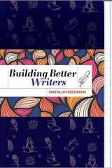 Building Better Writers cover image
