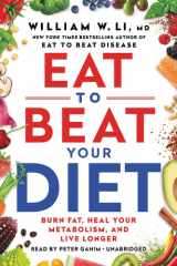 Eat to Beat Your Diet: Burn Fat, Heal Your Metabolism, and Live Longer cover image