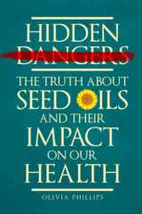 Hidden Dangers The Truth About Seed Oils and Their Impact on Our Health cover image