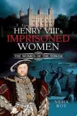 Henry VIII's Imprisoned Women cover image