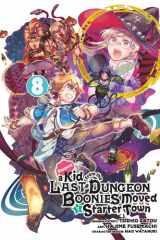 Suppose a Kid from the Last Dungeon Boonies Moved to a Starter Town 08 (Manga) cover image