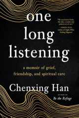 one long listening a memoir of grief, friendship, and spiritual care cover image