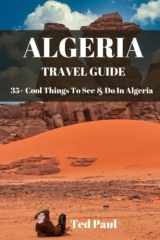 Travel Guide Algeria 2023 35+ Cool Things To See & Do In Algeria cover image