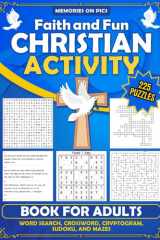 Faith And Fun CHRISTIAN ACTIVITY Book For Adults: Large Print Puzzle Book with 225 Puzzles | Word Search, Crossword, Cryptogram, Sudoku and Maze Puzzles. cover image