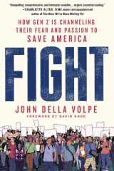 Fight How Gen Z Is Channeling Their Fear and Passion to Save America cover image