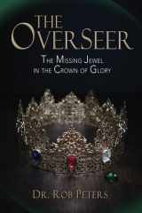 The Overseer The Missing Jewel in the Crown of Glory cover image