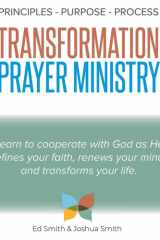 The Principles, Purpose, and Process of Transformation Prayer Ministry cover image