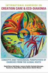 International Handbook on Creation Care and Eco-Diakonia Concepts and Theological Perspectives of Churches from the Global South cover image