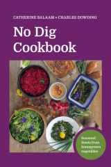 No Dig Cookbook Seasonal Feasts from Homegrown Vegetables cover image