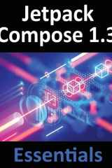 Jetpack Compose 1.3 Essentials Developing Android Apps with Jetpack Compose 1.3, Android Studio, and Kotlin cover image