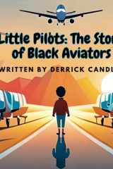 Little Pilots: The Story of Black Aviators cover image