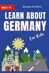 Learn About Germany For Kids Ages 8-12 - Includes Fun Facts About Modern German Culture cover image