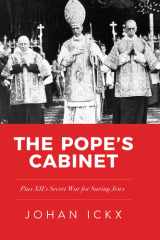 The Pope's Cabinet Pius XII's Secret War for Saving Jews cover image