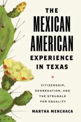 The Mexican American Experience in Texas Citizenship, Segregation, and the Struggle for Equality cover image