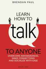 Learn How To Talk To Anyone: Overcome Awkwardness, Make Connections And Socialize With Ease (The Successful Introverts Guide Series) cover image