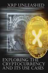 XRP Unleashed: Exploring the Cryptocurrency and its Use Cases cover image