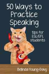 Fifty Ways to Practice Speaking Tips for ESL/EFL Students cover image