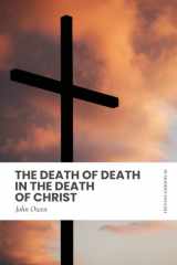The Death of Death in the Death of Christ: Modern, Updated English Translation cover image