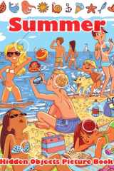 Summer Hidden Objects Picture Book: Where's the Missing Object? Brain Puzzles Fun Difficult Spy, Spot, Search or Seek and Find Coloring Pages For AdultS cover image