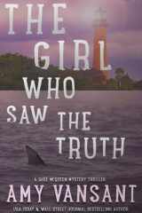 The Girl Who Saw the Truth A Perfect Family of Friendly Neighborhood Mercenaries... cover image