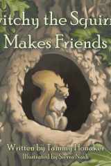 Twitchy the Squirrel Makes Friends cover image