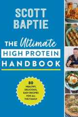 The Ultimate High Protein Handbook: 80 healthy, delicious, easy recipes for all the family cover image