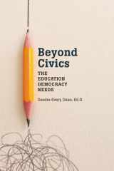 Beyond Civics The Education Democracy Needs cover image
