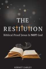 The Restitution Biblical Proof Jesus is Not God cover image