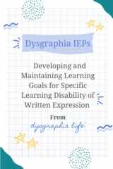 Dysgraphia IEPs: Developing and Maintaining Learning Goals for Specific Learning Disability of Written Expression cover image