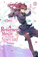 A Returner's Magic Should Be Special, Vol. 2 cover image