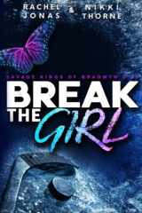 Break the Girl An Enemies-to-Lovers Sports Romance cover image