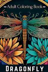 Dragonfly: Adult Coloring Book With 50 Fine Line Grayscale Magical Drawing Images For Relaxation and Stress Relief (Dragonfly Adult Coloring Book For Stress Relief and Relaxation) cover image