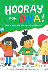 Hooray for DNA! How a Bear and a Bug Are a Lot Like Us cover image