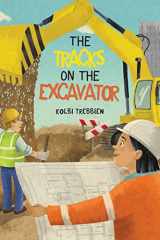 The Tracks on the Excavator cover image